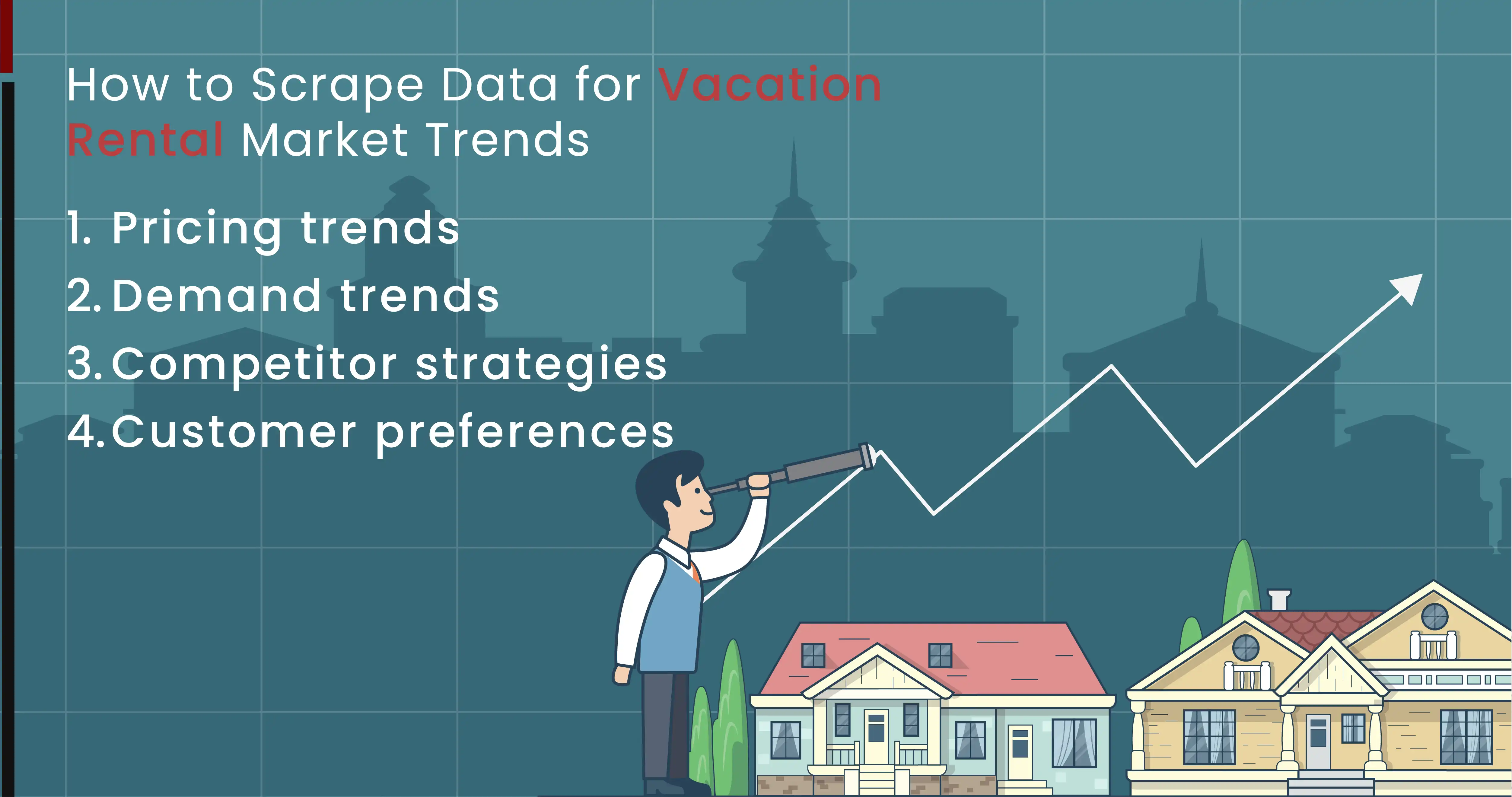 How to Scrape Data for Vacation Rental Market Tren